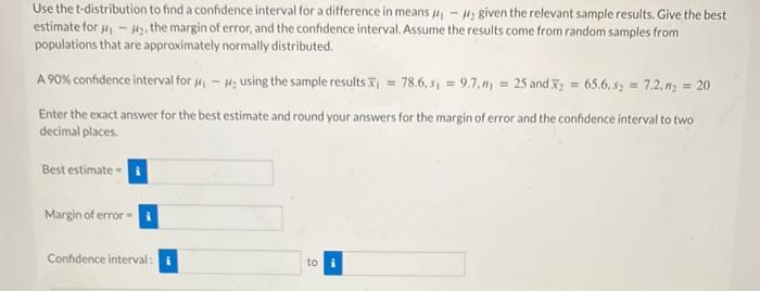 Solved Use the t-distribution to find a confidence interval | Chegg.com