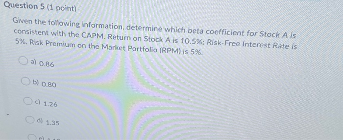 Solved Question 5 (1 point) Given the following information, | Chegg.com