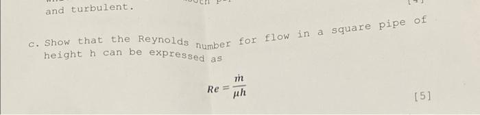 Solved and turbulent. c. Show that the Reynolds number for | Chegg.com