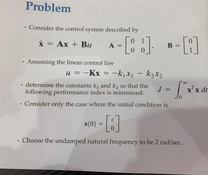 Solved Problem • Consider The Control System Described By 0 | Chegg.com ...