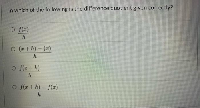 Solved In which of the following is the difference quotient | Chegg.com