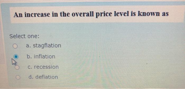Solved An increase in the overall price level is known as | Chegg.com