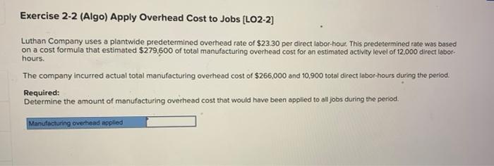 Solved Exercise 2-2 (Algo) Apply Overhead Cost To Jobs | Chegg.com