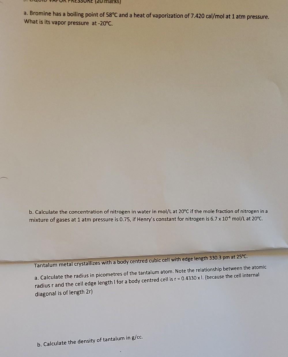 Solved (20 marks a. Bromine has a boiling point of 58°C and