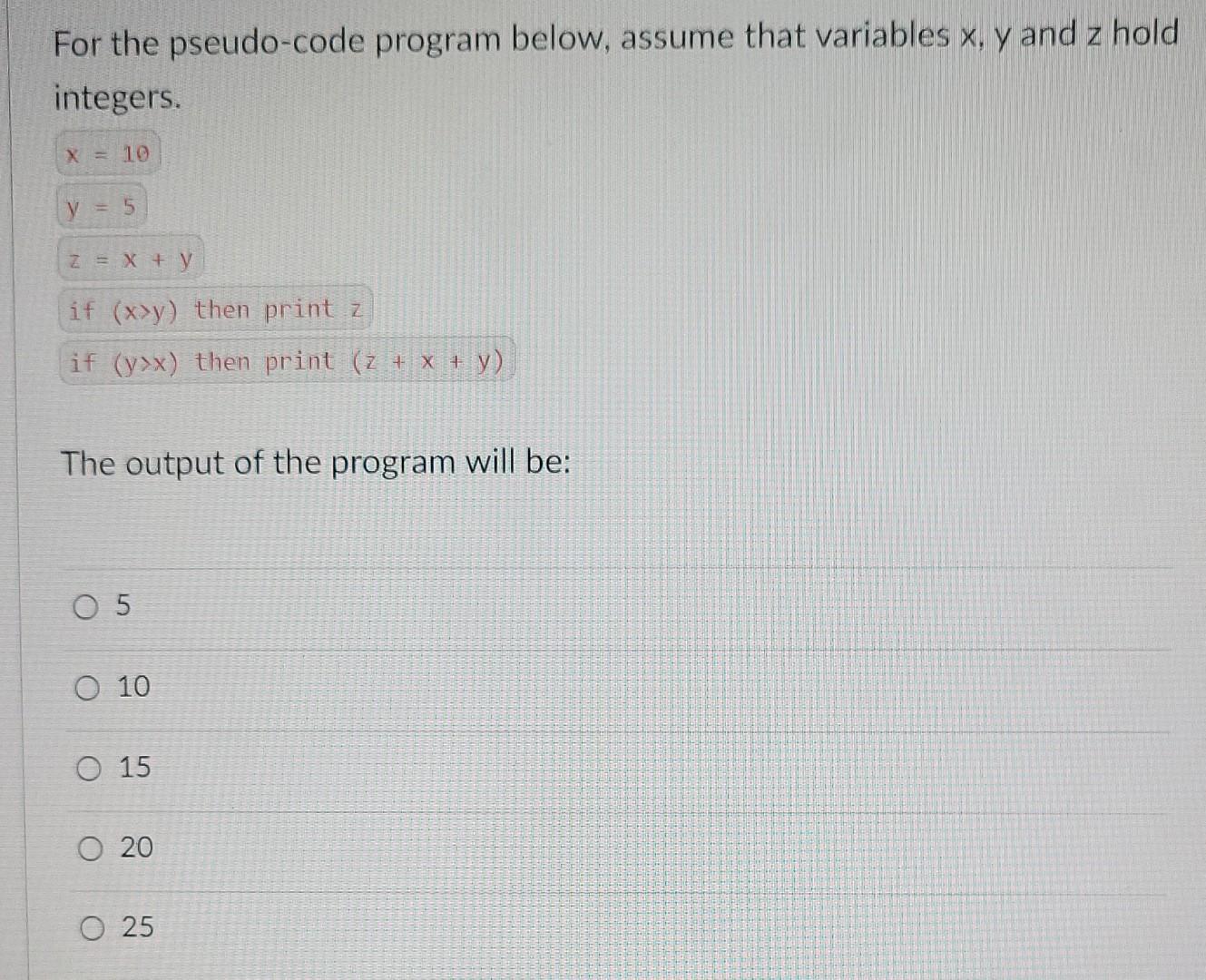 Solved For The Pseudo-code Program Below, Assume That | Chegg.com