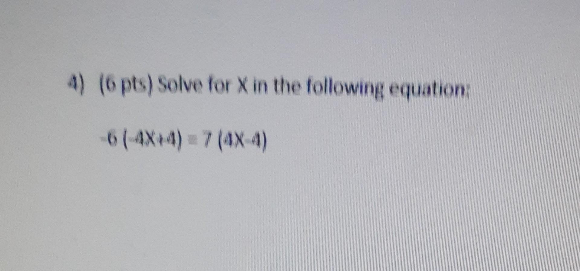 Solved 4 6pts Solve For X In The Following Equation Chegg Solved 4 6pts Solve For X In The Following Equation Chegg