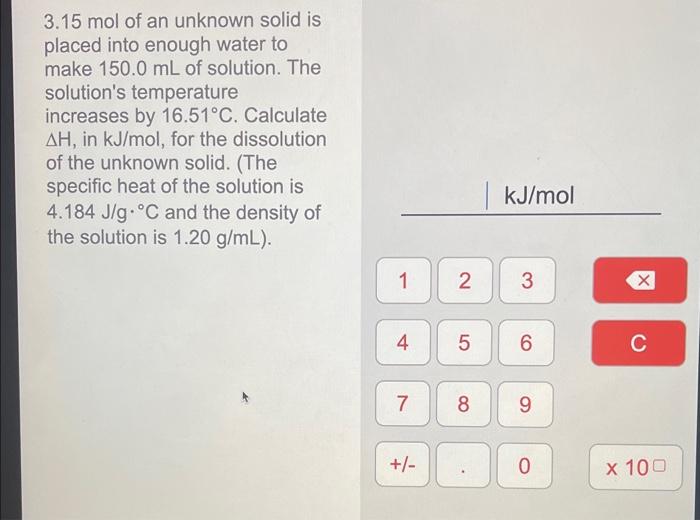 Solved 3.15 mol of an unknown solid is placed into enough | Chegg.com