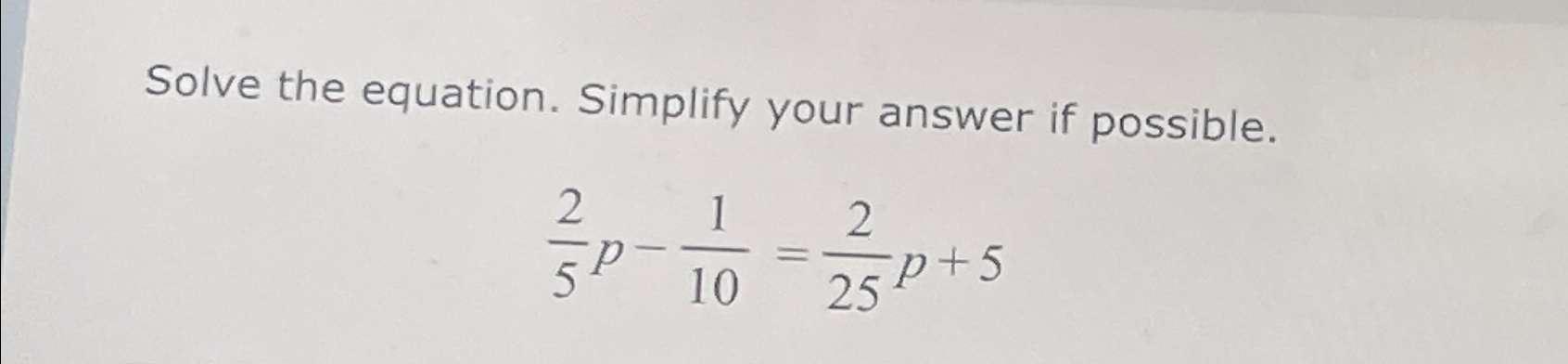 Solved Solve the equation. Simplify your answer if | Chegg.com