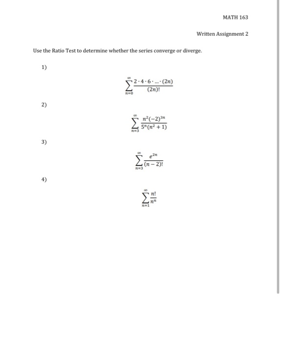 Solved MATH 163 Written Assignment 2 Use the Ratio Test to | Chegg.com