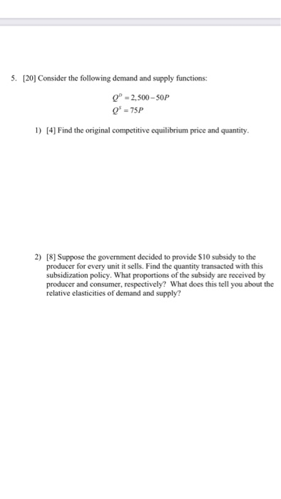 Solved 5. [20] Consider the following demand and supply | Chegg.com