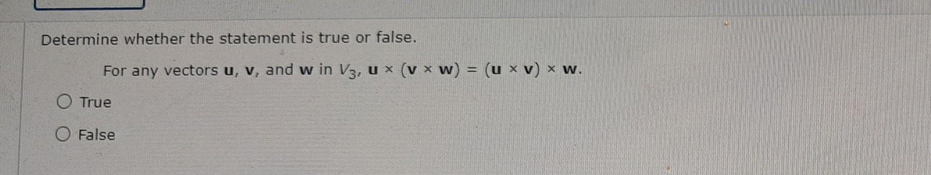 Solved Determine whether the statement is true or false. For | Chegg.com