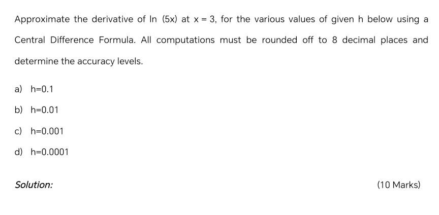 Solved Approximate The Derivative Of Ln 5x At X 3 For The Chegg what-is-the-derivative-of-ln-ln-4x-brainly
