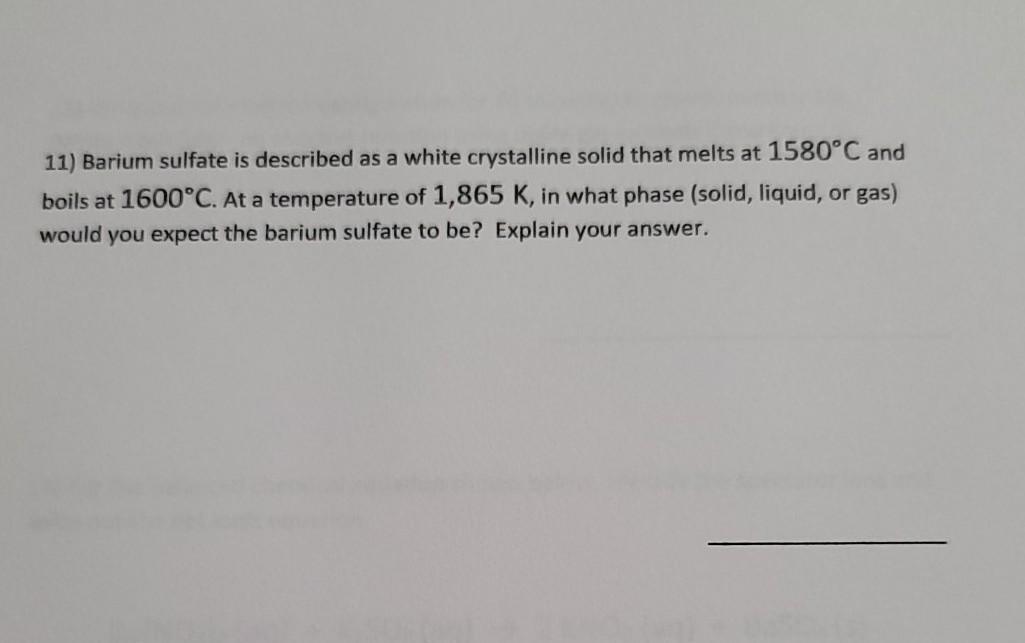Solved 11) Barium sulfate is described as a white | Chegg.com