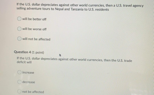 Solved If The U S Dollar Depreciates Against Other World