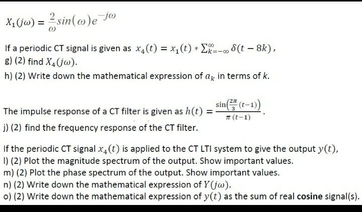 Solved X1 Jw 2 Sin M E Jo If A Periodic Ct Signal Is Chegg Com