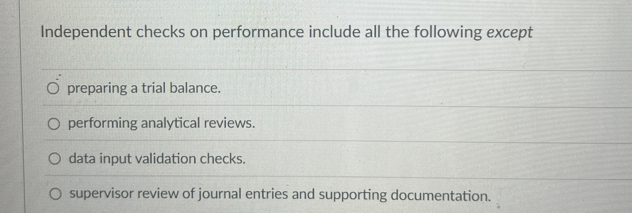 Solved Independent checks on performance include all the | Chegg.com