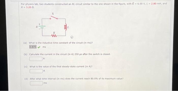 Solved For Physics Lab, Two Students Constructed An RL | Chegg.com