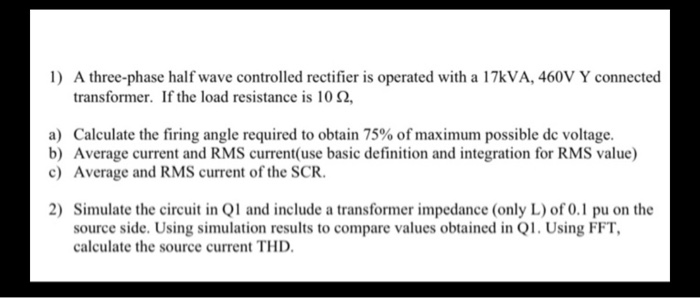 Solved 1) A three-phase half wave controlled rectifier is | Chegg.com