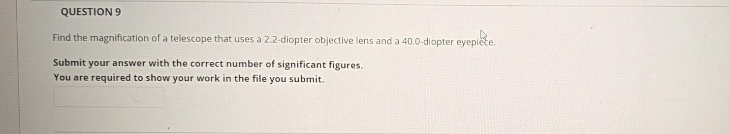 Solved QUESTION 9 Find the magnification of a telescope that | Chegg.com