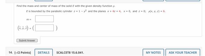 Solved Find The Mass And Center Of Mass Of The Solid With | Chegg.com