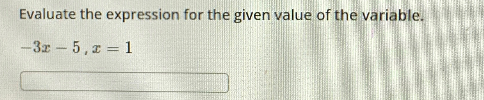 Solved Evaluate the expression for the given value of the | Chegg.com