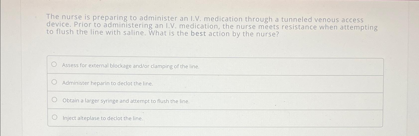 Solved The nurse is preparing to administer an I.V. | Chegg.com