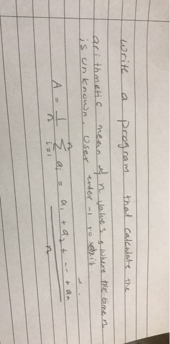 write a program that calculate the of n vale sng where the time ne arithmetic mean js un known, oser to an A= Sa ai tant -