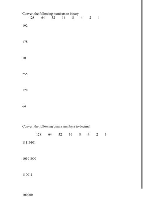 Solved Convert the following numbers to binary 128 64 32 16 | Chegg.com