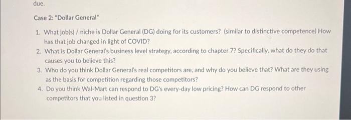 Case 2: Dollar General
1. What job(s) / niche is Dollar General (DG) doing for its customers? (similar to distinctive compe