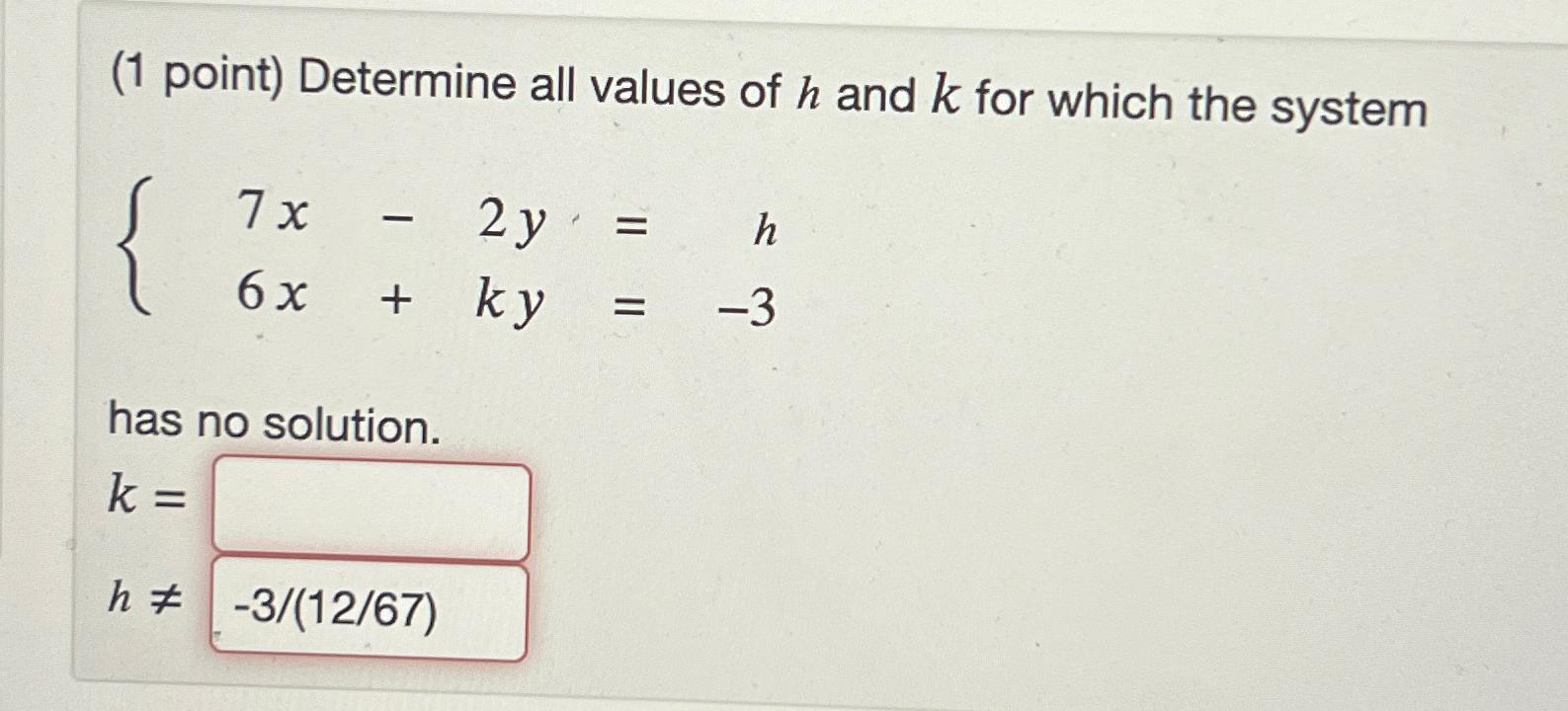 Solved 1 ﻿point ﻿determine All Values Of H ﻿and K ﻿for 2123