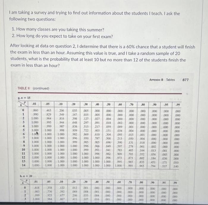 Solved I am taking a survey and trying to find out | Chegg.com