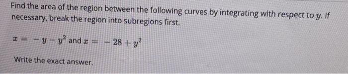 Solved Find the area of the region between the following | Chegg.com