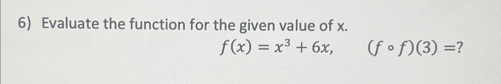 Solved Evaluate the function for the given value of | Chegg.com