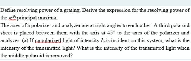 Solved Define resolving power of a grating. Derive the | Chegg.com