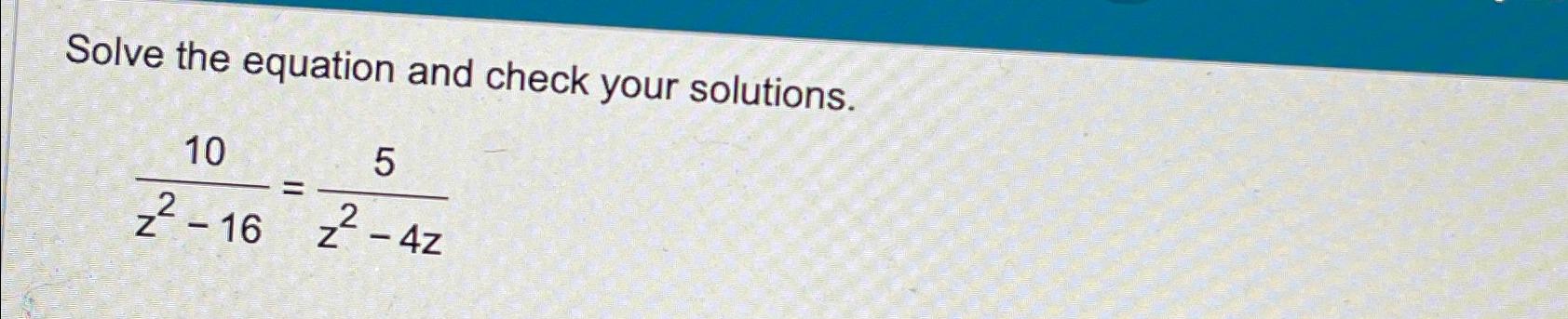 Solved Solve the equation and check your | Chegg.com