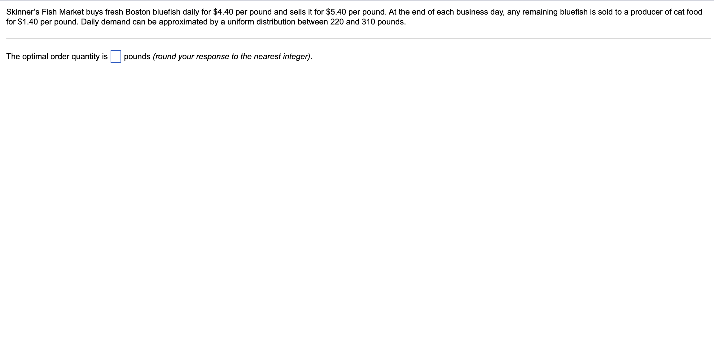 Solved Skinner's Fish Market buys fresh Boston bluefish