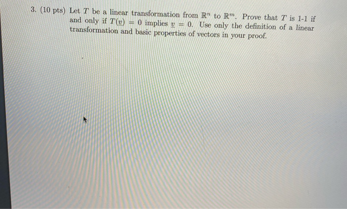 Solved 3. (10 pts) Let T be a linear transformation from R™ | Chegg.com