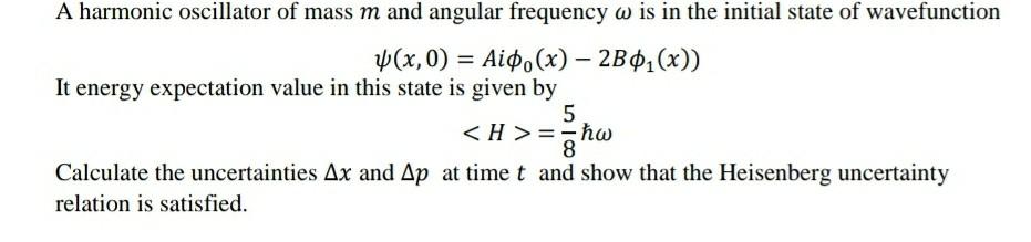 Solved = A harmonic oscillator of mass m and angular | Chegg.com