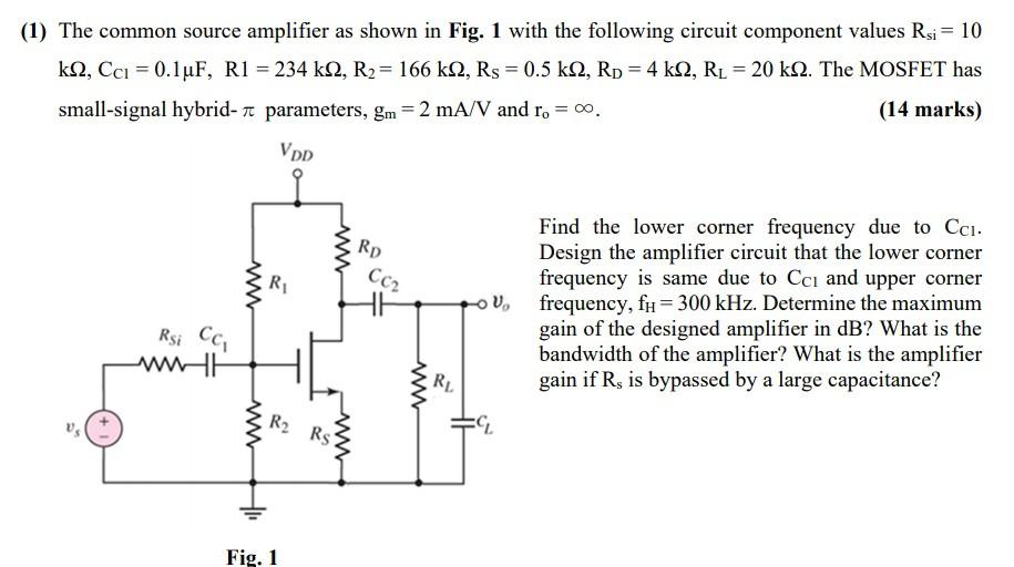 Solved (1) The common source amplifier as shown in Fig. 1 | Chegg.com