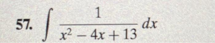 Solved 57. ∫x2−4x+131dx | Chegg.com