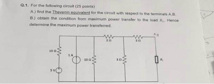 Solved Q.1. For the following circuit ( 25 points) A.) find | Chegg.com