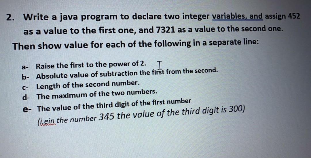 Solved 2. Write a java program to declare two integer | Chegg.com