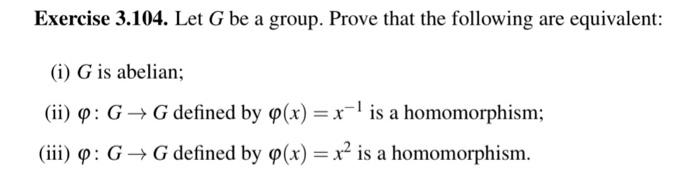 Solved Exercise 3.104. Let G Be A Group. Prove That The | Chegg.com