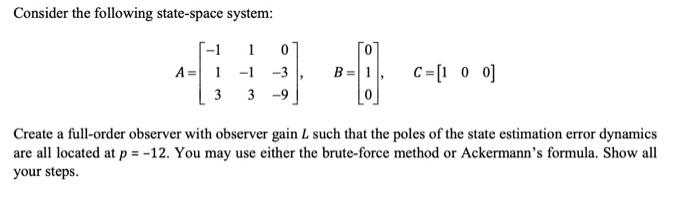 Solved Consider The Following State-space System: | Chegg.com