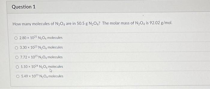 Solved How many molecules of N2O4 are in 50.5 g N2O4 ? The | Chegg.com