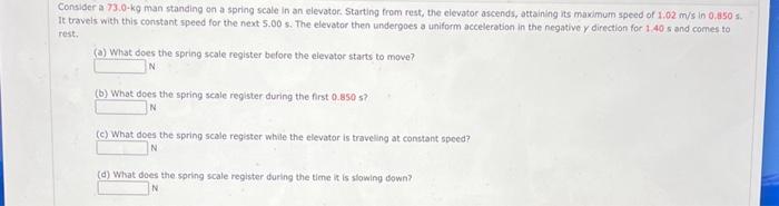Solved Consider a 73.0.kg man standing on a spring scale in | Chegg.com