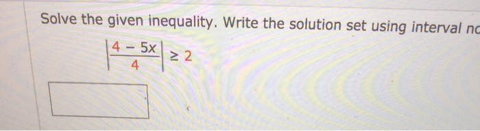 Solved Solve the given inequality. Write the solution set | Chegg.com