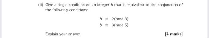 Solved Ii) Give A Single Condition On An Integer B That Is | Chegg.com