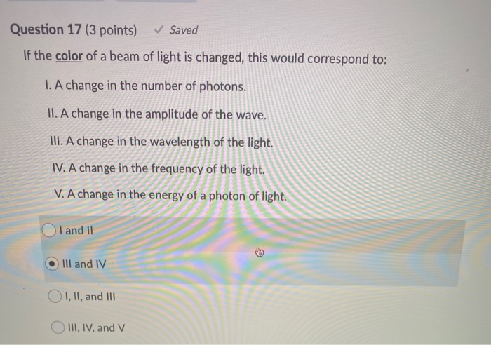 Solved Question 17 (3 points) Saved If the color of a beam | Chegg.com