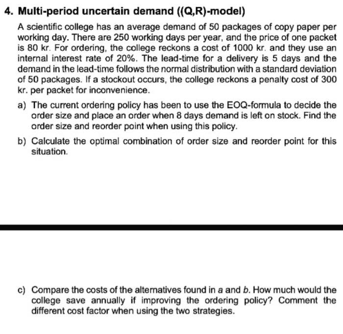 4. Multi-period uncertain demand ((Q,R)-model) A | Chegg.com